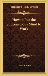 Front cover_How to Put the Subconscious Mind to Work