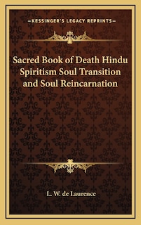 Front cover_Sacred Book of Death Hindu Spiritism Soul Transition and Soul Reincarnation