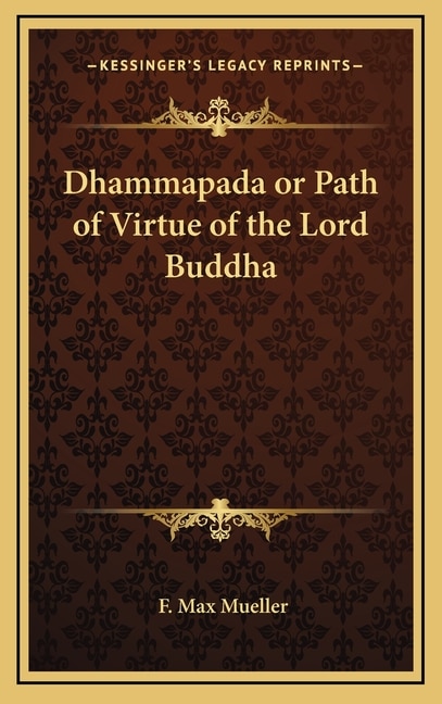 Front cover_Dhammapada or Path of Virtue of the Lord Buddha