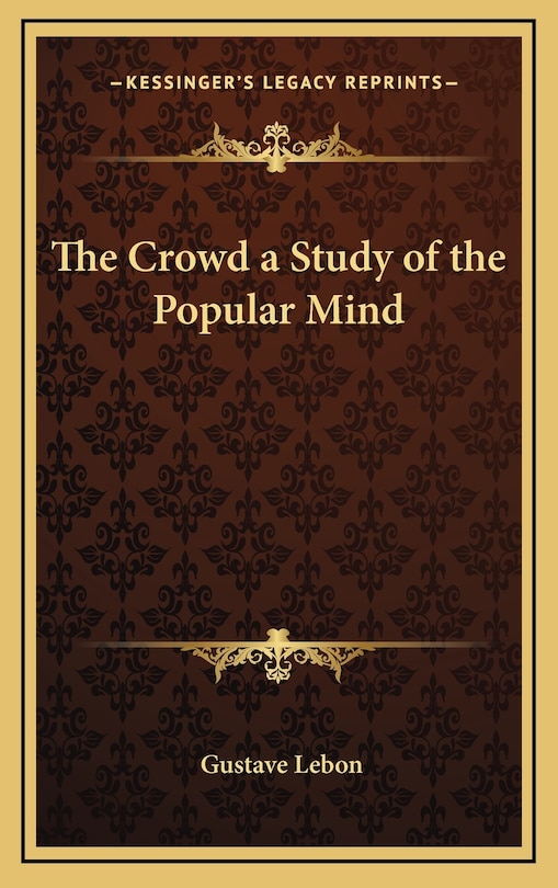 Front cover_The Crowd a Study of the Popular Mind