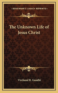 Front cover_The Unknown Life of Jesus Christ