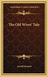 Front cover_The Old Wives' Tale