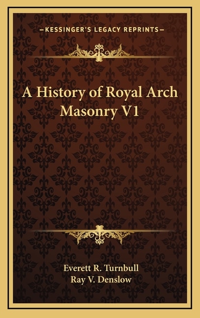 Front cover_A History of Royal Arch Masonry V1