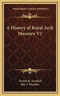 Front cover_A History of Royal Arch Masonry V2