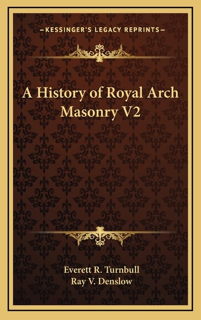 Front cover_A History of Royal Arch Masonry V2