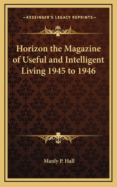 Couverture_Horizon the Magazine of Useful and Intelligent Living 1945 to 1946