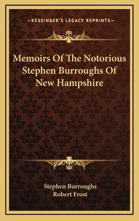 Front cover_Memoirs Of The Notorious Stephen Burroughs Of New Hampshire