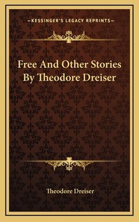Front cover_Free And Other Stories By Theodore Dreiser