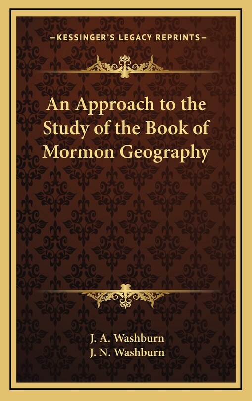 Front cover_An Approach to the Study of the Book of Mormon Geography