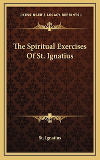 Front cover_The Spiritual Exercises Of St. Ignatius