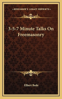 Front cover_3-5-7 Minute Talks on Freemasonry