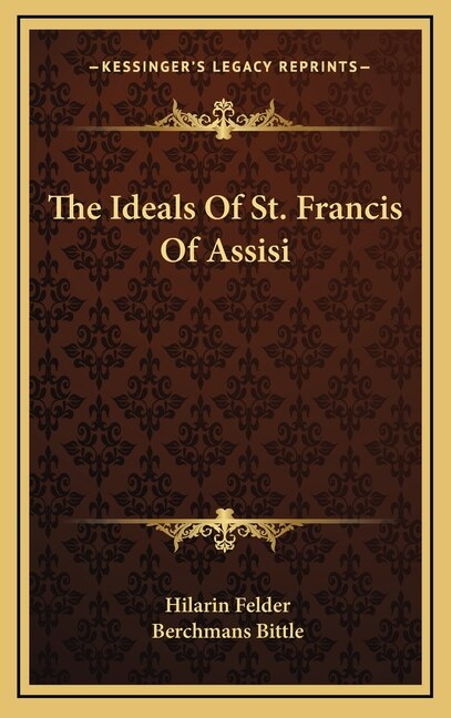 Front cover_The Ideals of St. Francis of Assisi