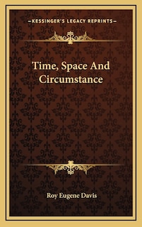 Time, Space And Circumstance