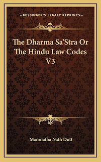Front cover_The Dharma Sa'Stra Or The Hindu Law Codes V3