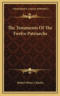 The Testaments Of The Twelve Patriarchs