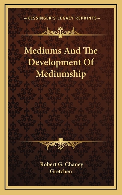 Mediums And The Development Of Mediumship