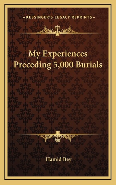 Front cover_My Experiences Preceding 5,000 Burials
