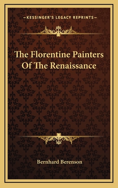 The Florentine Painters Of The Renaissance