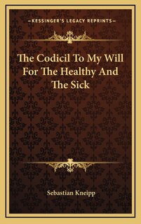 Couverture_The Codicil to My Will for the Healthy and the Sick