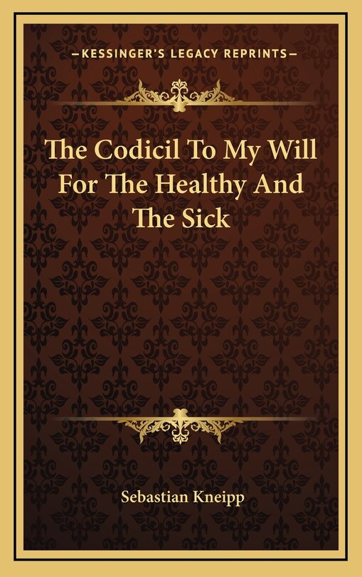 Couverture_The Codicil to My Will for the Healthy and the Sick