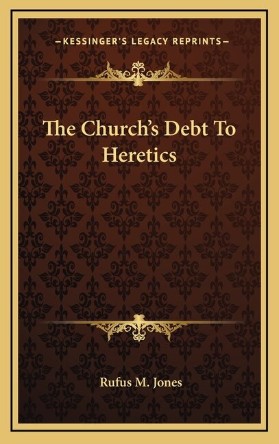 Front cover_The Church's Debt to Heretics
