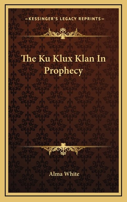 Couverture_The Ku Klux Klan In Prophecy