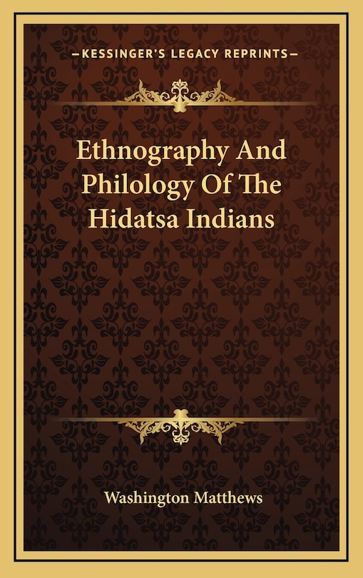 Couverture_Ethnography And Philology Of The Hidatsa Indians