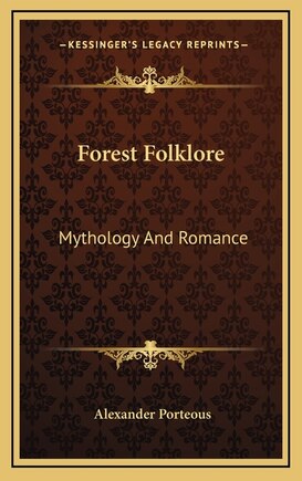 Forest Folklore: Mythology and Romance