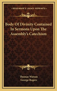 Front cover_Body Of Divinity Contained In Sermons Upon The Assembly's Catechism