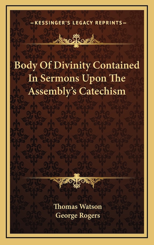 Front cover_Body Of Divinity Contained In Sermons Upon The Assembly's Catechism