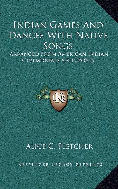 Front cover_Indian Games And Dances With Native Songs