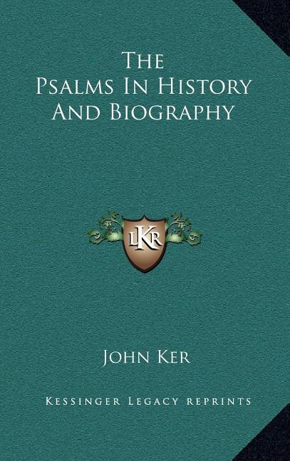 The Psalms In History And Biography