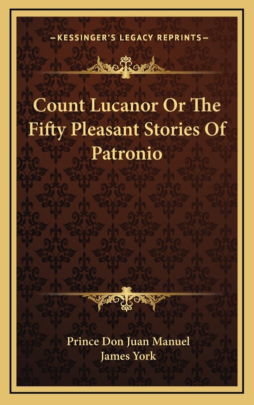 Couverture_Count Lucanor Or The Fifty Pleasant Stories Of Patronio