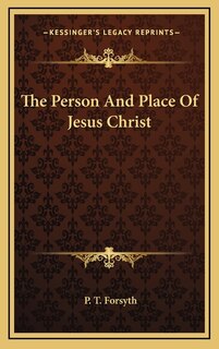 Front cover_The Person And Place Of Jesus Christ
