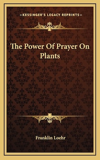 The Power Of Prayer On Plants
