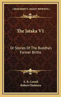 The Jataka V1: Or Stories Of The Buddha's Former Births