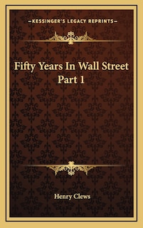 Front cover_Fifty Years in Wall Street Part 1