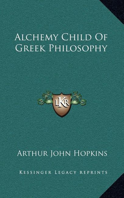 Front cover_Alchemy Child Of Greek Philosophy