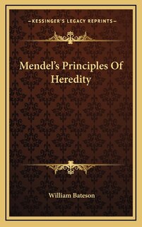 Front cover_Mendel's Principles Of Heredity