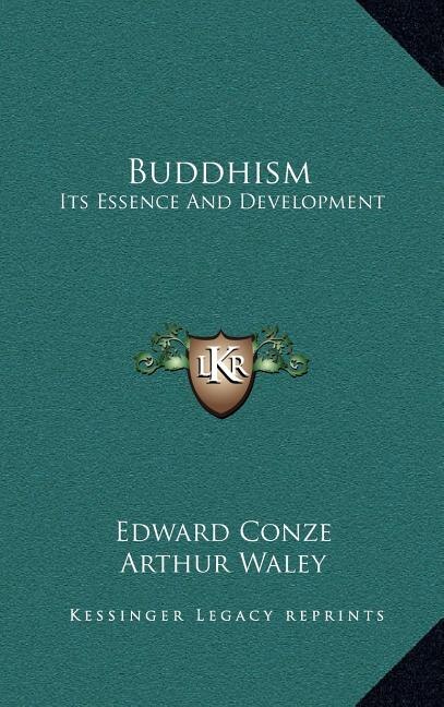 Buddhism: Its Essence and Development