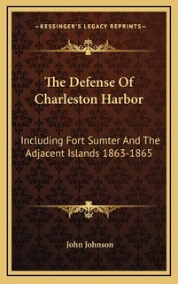 Front cover_The Defense Of Charleston Harbor