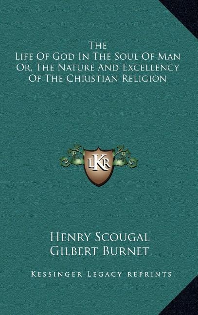 Couverture_The Life Of God In The Soul Of Man Or, The Nature And Excellency Of The Christian Religion