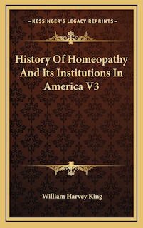 Front cover_History Of Homeopathy And Its Institutions In America V3