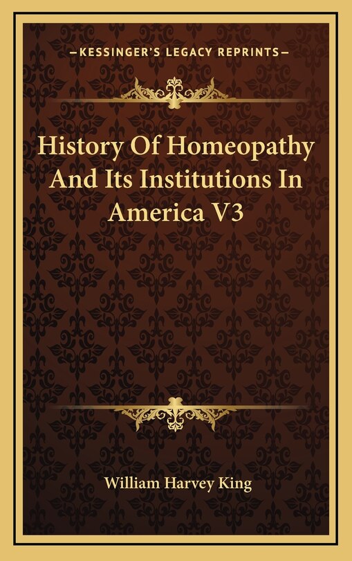 Front cover_History Of Homeopathy And Its Institutions In America V3