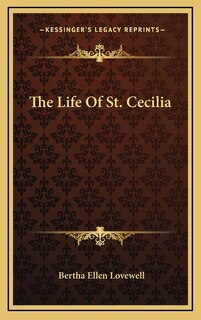 Front cover_The Life of St. Cecilia