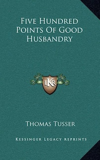 Couverture_Five Hundred Points Of Good Husbandry