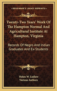 Couverture_Twenty-Two Years' Work of the Hampton Normal and Agricultural Institute at Hampton, Virginia