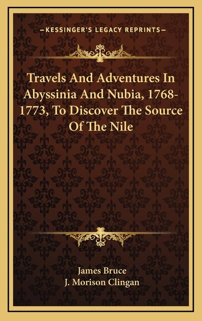 Couverture_Travels And Adventures In Abyssinia And Nubia, 1768-1773, To Discover The Source Of The Nile