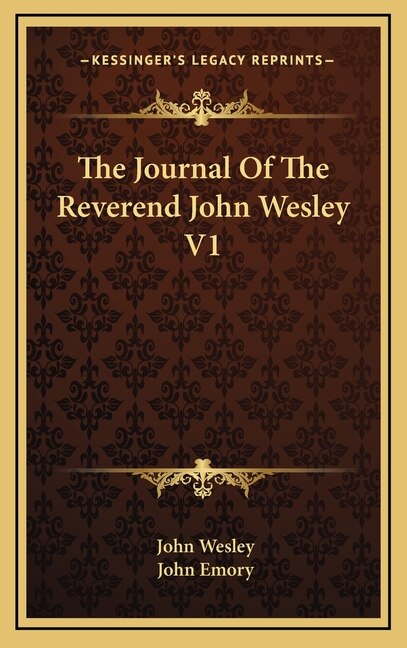 Front cover_The Journal Of The Reverend John Wesley V1