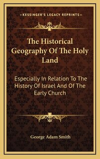 Front cover_The Historical Geography Of The Holy Land